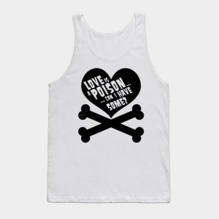 Love Is A Poison - classic (black version) Tank Top